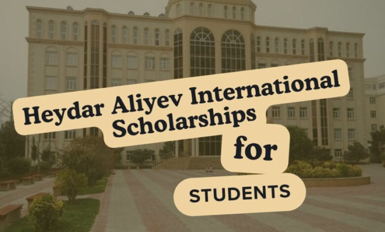 Heydar Aliyev International Scholarships for Students