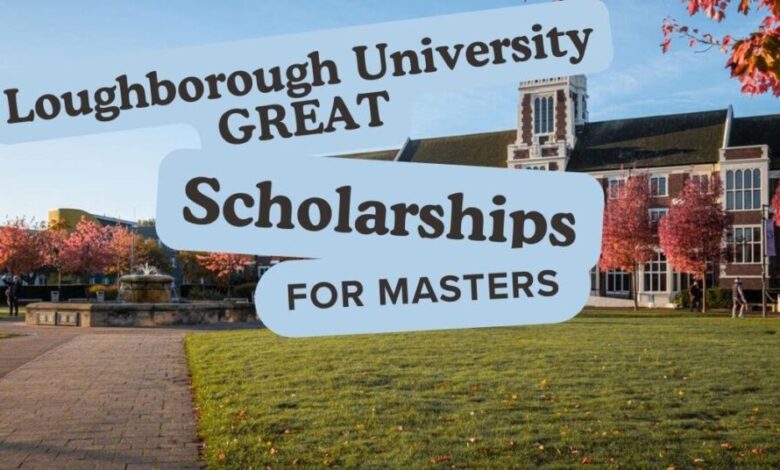 Loughborough University GREAT Scholarships for Masters