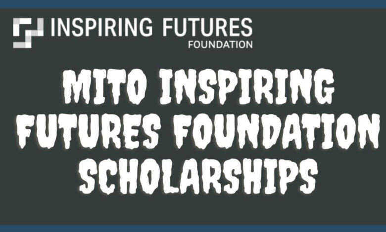 MITO Inspiring Futures Foundation Scholarships