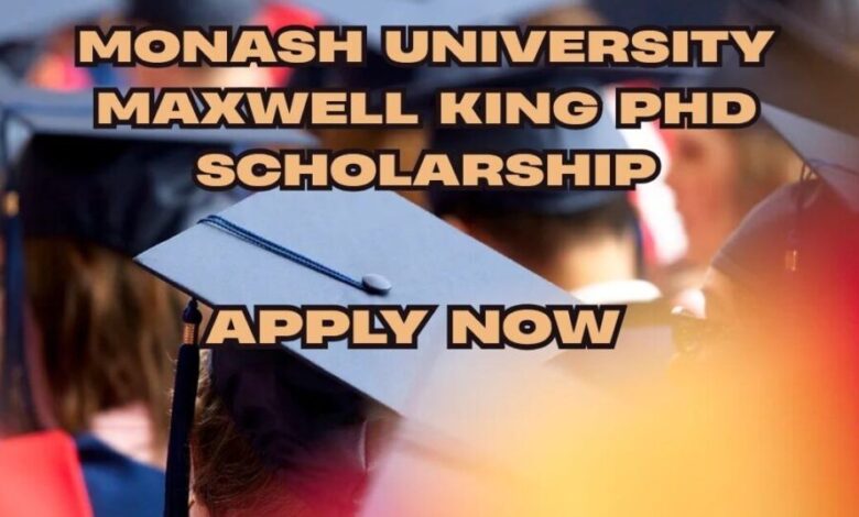 Monash University Maxwell King PhD Scholarship