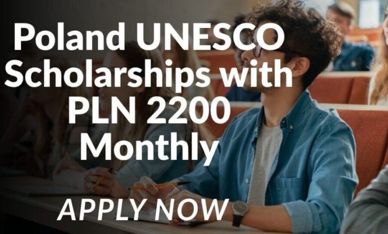 Poland UNESCO Scholarships with PLN 2200 Monthly
