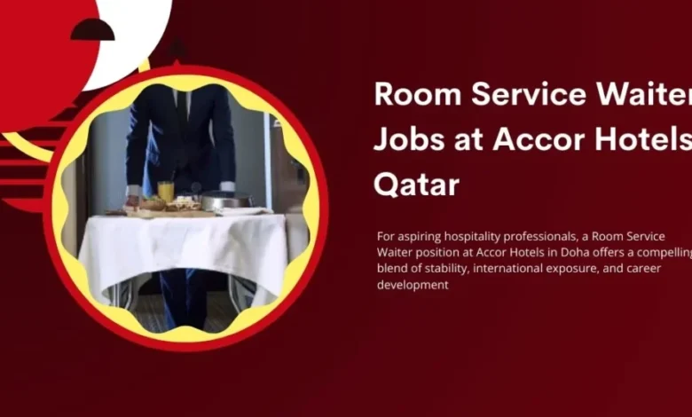 Room Service Waiter Jobs at Accor Hotels Qatar
