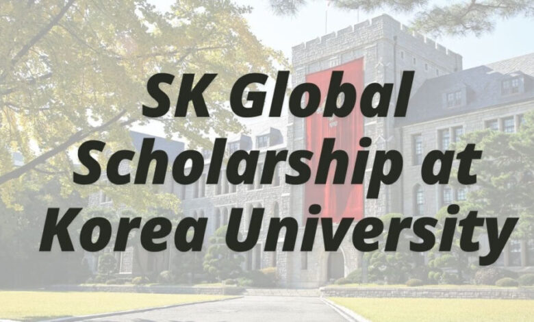 SK Global Scholarship at Korea University