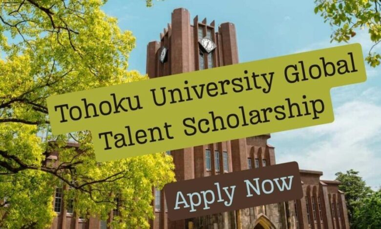 Tohoku University Global Talent Scholarship