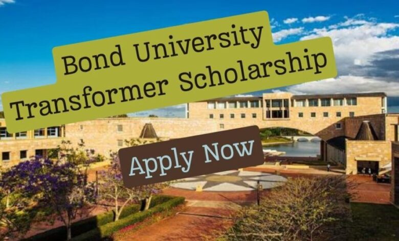 Bond University Transformer Scholarship