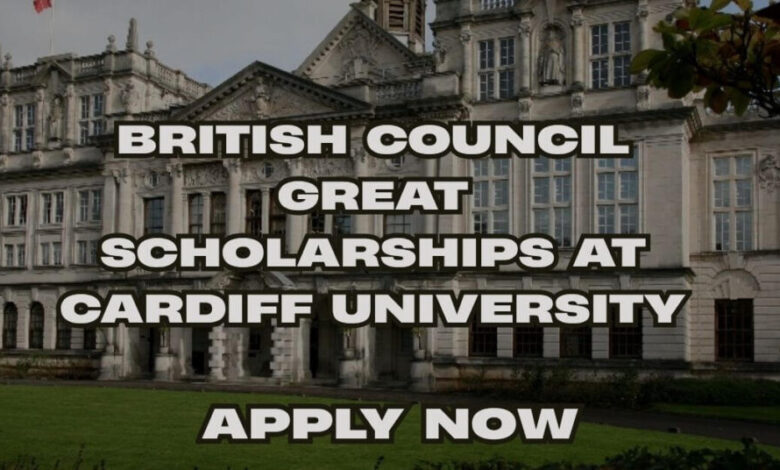 British Council GREAT Scholarships at Cardiff University