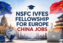 NSFC IVFES Fellowship for Europe China Jobs