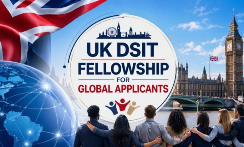 UK DSIT Fellowship for Global Applicants